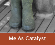 me-as-catalyst